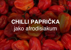 Chilli paprička jako afrodisiakum