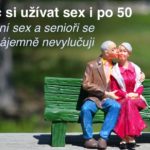 Proč si užívat sex i po 50 - kvalitní sex a senioři se vzájemně nevylučují